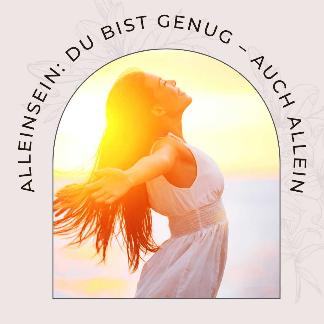 Alleinsein hat auch Vorteile, Glücklich auch allein